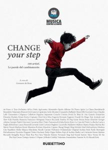 Change Your Step - 100 Artisti. Le Parole del Cambiamento. @ Pino Daniele Theatre