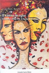 Il Vino e le Rose. L'Eterna Sfida tra il Bene e il Male - Claudia Conte @ Pino Daniele Theatre