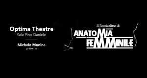Il Festivalino di Anatomia Femminile @ Pino Daniele Theatre